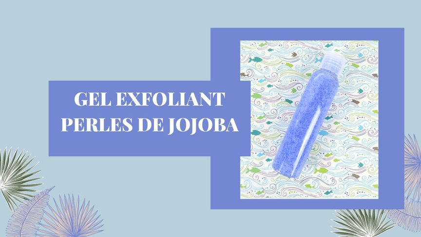 Gel exfoliant perles de jojoba